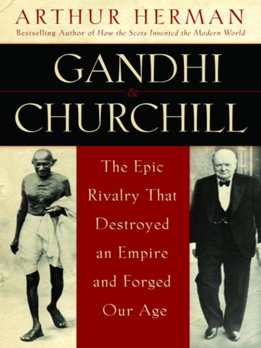 Title details for Gandhi & Churchill by Arthur Herman - Available